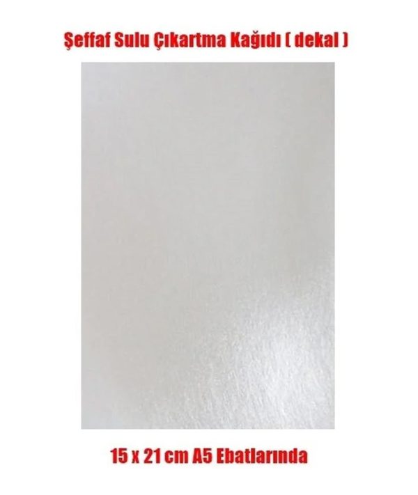 Fedo 012 Sulu Çıkartma (Decal) Kağıdı-Şeffaf, A5, 15X21 Cm.